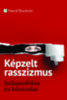 Pascal Bruckner: Képzelt rasszizmus könyv