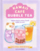 Stacey Kwong: Kawaii Café Bubble Tea könyv