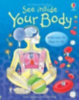 Daynes, Katie: See Inside Your Body idegen