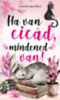 Ha van cicád, mindened van! könyv