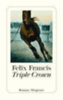 Francis, Felix: Triple Crown idegen
