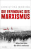 Morina, Christina: Die Erfindung des Marxismus idegen