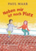 Maar, Paul: Neben mir ist noch Platz idegen