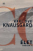 Karl Ove Knausgard: Élet könyv