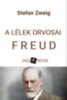 Stefan Zweig: A lélek orvosai: Freud e-Könyv
