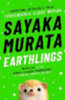Murata, Sayaka: Earthlings idegen