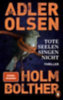 Bolther, Stine - Holm, Line - Adler-Olsen, Jussi: Tote Seelen singen nicht idegen