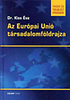 Dr. Kiss Éva: Az Európai Unió társadalomföldrajza könyv