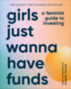 Falkenberg, Camilla - Bitz, Emma Due - Hartvigsen, Anna-Sophie: Girls Just Wanna Have Funds idegen