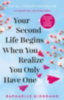 Giordano, Raphaelle: Your Second Life Begins When You Realize You Only Have One idegen