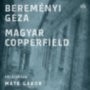 Bereményi Géza: Magyar Copperfield e-hangos