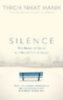Hanh, Thich Nhat: Silence idegen
