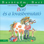 Liane Schneider; Eva Wenzel-Bürger: Bori és a lovasbemutató könyv