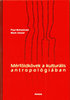 Glazer, Mark, Bohannan, Paul: Mérföldkövek a kulturális antropológiában könyv