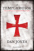 Dan Jones: A templomosok könyv