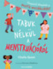 Chella Quint: Tabuk nélkül a menstruációról könyv