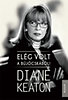 Diane Keaton: Elég volt a bújócskából e-Könyv