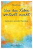 Lukas, Elisabeth: Was das Leben wertvoll macht idegen
