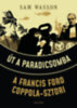 Sam Wasson: Út a Paradicsomba - A Francis Ford Coppola-sztori e-Könyv