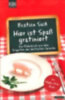 Sick, Bastian: Hier ist Spaß gratiniert idegen