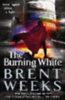 Weeks, Brent: The Burning White idegen