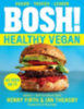 Firth, Henry - Theasby, Ian: BOSH! Healthy Vegan idegen