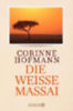 Hofmann, Corinne: Die weiße Massai idegen