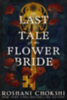 Chokshi, Roshani: The Last Tale of the Flower Bride idegen