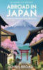 Broad, Chris: Abroad in Japan idegen