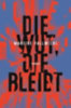 Fallwickl, Mareike: Die Wut, die bleibt idegen