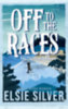 Elsie Silver: Off to the Races - Vágtázó szívek könyv