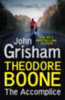 John Grisham: Theodore Boone - The Accomplice idegen