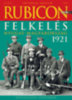 Rubicon - Felkelés - Nyugat-Magyarország 1921  - 2021/12. könyv