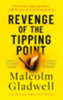 Malcolm Gladwell: Revenge of the Tipping Point idegen