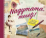 Monika Koprivova: Nagymama, mesélj! könyv