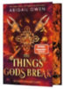 Owen, Abigail: The Things Gods Break - Schattenverführt idegen