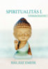 Halász Emese: Spiritualitás I. könyv