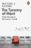 Sandel, Michael J.: The Tyranny of Merit idegen
