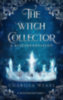 Charissa Weaks: The Witch Collector - A Boszorkányszedő könyv