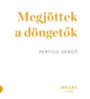 Pertics Gergő: Megjöttek a döngetők könyv