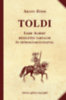 Arany János: Toldi - Lehr Albert részletes tartalmi és szómagyarázataival könyv
