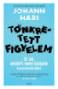Johann Hari: Tönkretett figyelem - 12 ok, amiért nem tudunk koncentrálni e-Könyv