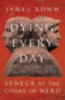 Romm, James: Dying Every Day idegen