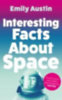 Austin, Emily: Interesting Facts About Space idegen