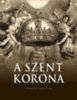 Zágoni-Bogsch Gergely: A Szent Korona könyv