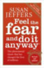 Jeffers, Susan: Feel the Fear and Do It Anyway idegen