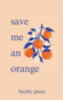 Grace, Hayley: save me an orange idegen