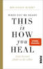 Wiest, Brianna: When You're Ready, This Is How You Heal idegen