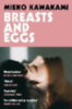 Kawakami, Mieko: Breasts and Eggs idegen