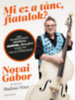 Novai Gábor: Mi ez a tánc, fiatalok? könyv